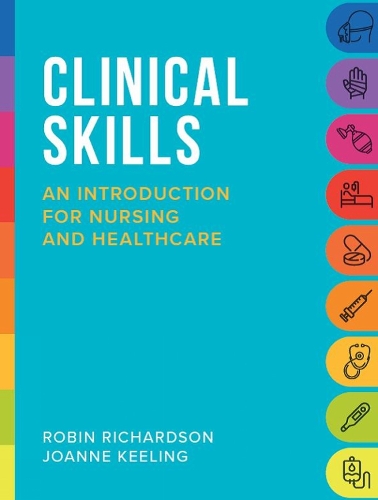 Clinical Skills: An introduction for nursing and healthcare (PDF eBook)