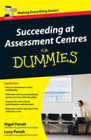 Succeeding at Assessment Centres For Dummies, UK Edition