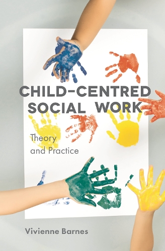 Child-Centred Social Work: Theory and Practice (ePub eBook)