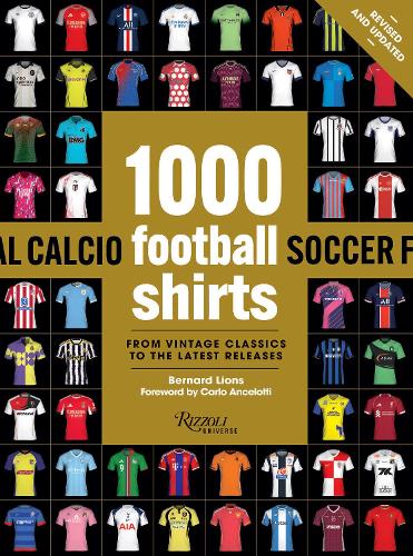 1000 Football Shirts Revised and Updated: The Colors of the Beautiful Game