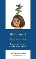 Behavioral Economics: Empowering Youth to Make Smart Choices (ePub eBook)