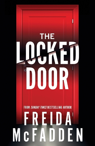 Locked Door, The: From the Sunday Times Bestselling Author of The Housemaid