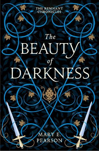 Beauty of Darkness, The: The third book of the New York Times bestselling Remnant Chronicles