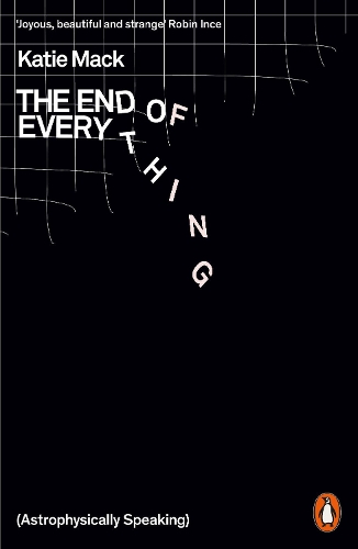 End of Everything, The: (Astrophysically Speaking)