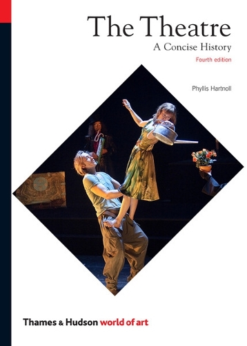 Theatre, The: A Concise History