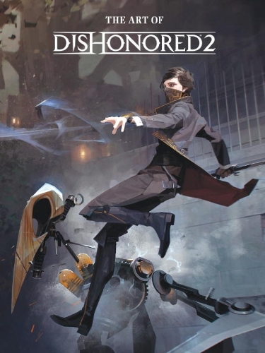 Art of Dishonored 2, The