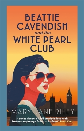  Beattie Cavendish and the White Pearl Club: The compelling mystery series set at the dawn of...